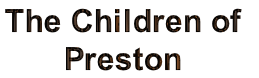 The Children of 
Preston