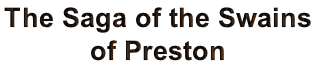 The Saga of the Swains 
of Preston