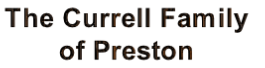 The Currell Family 
of Preston